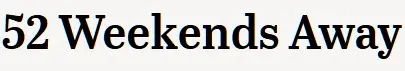 52 Weekends Away